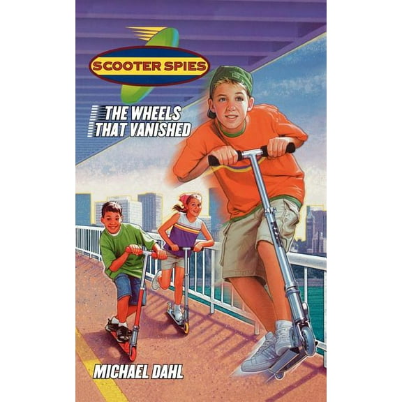 Scooter Spies The Wheels That Vanished, Book 1, (Paperback)
