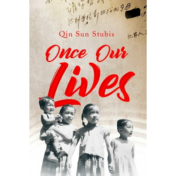 Gwe Creative Non-Fiction Once Our Lives: Life, Death and Love in the Middle Kingdom Volume 60, (Paperback)