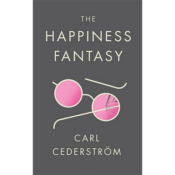 The Happiness Fantasy (Hardcover)