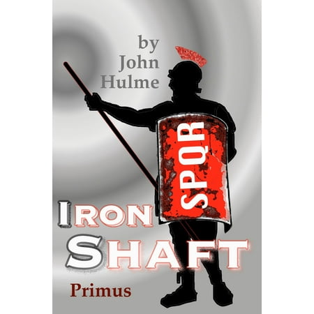 Iron Shaft: Primus - eBook (Best Iron Shafts For Distance)