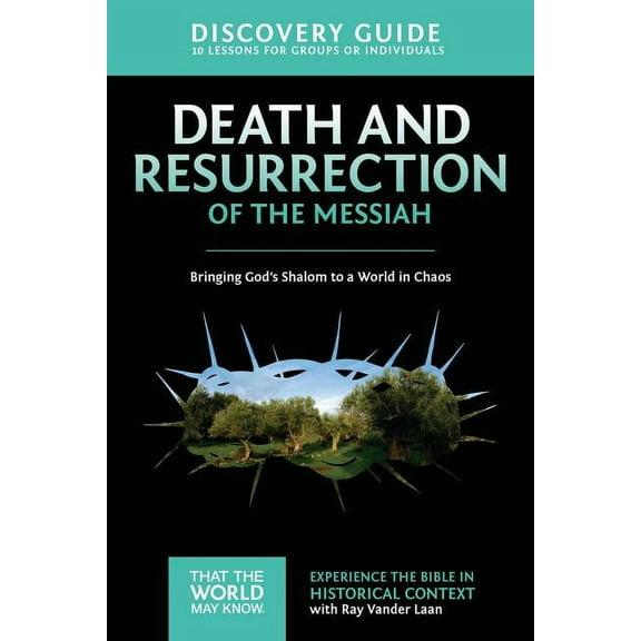 That the World May Know Death and Resurrection of the Messiah Discovery Guide: Bringing God's Shalom to a World in Chaos 4, (Paperback)