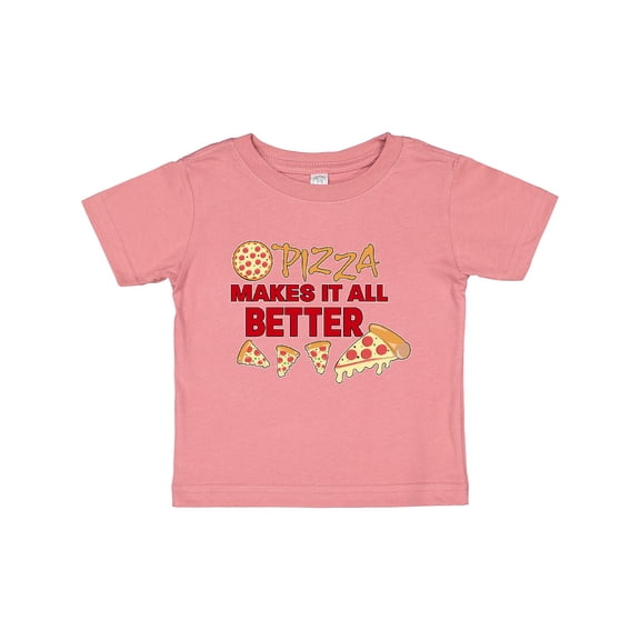Inktastic Pizza Makes It All Better Boys or Girls Baby T-Shirt