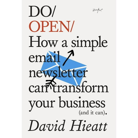 Do Open : How a Simple Email Newsletter Can Transform your (Best Business Email Newsletters)