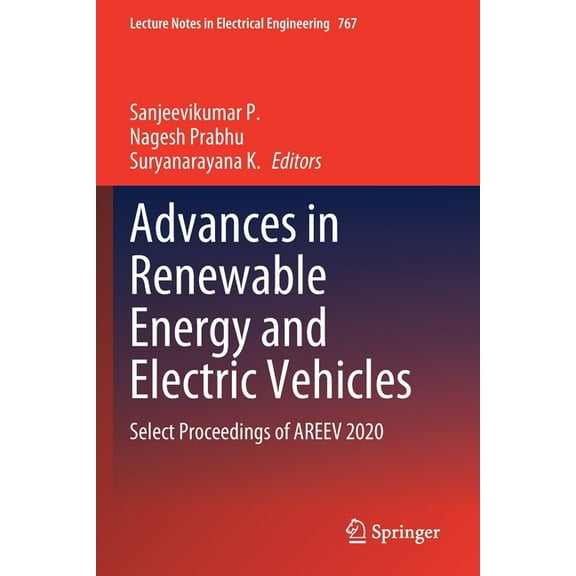 Lecture Notes in Electrical Engineering Advances in Renewable Energy and Electric Vehicles: Select Proceedings of Areev 2020, Book 767, (Paperback)