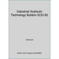 thumbnail image 1 of Pre-Owned Industrial Hydraulic Technology Bulletin 0232-B1 (Paperback) 1557690251 9781557690258, 1 of 1