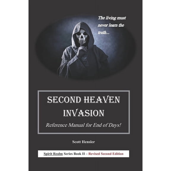 Second Heaven Invasion: Reference Manual for End of Days!, (Paperback)