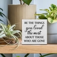 thumbnail image 3 of Zomyto 5"x5" Remembrance Memorial Decorative Wooden Box Sign Be the Things You Loved the Most Wood Block Plaque Decor, 3 of 5