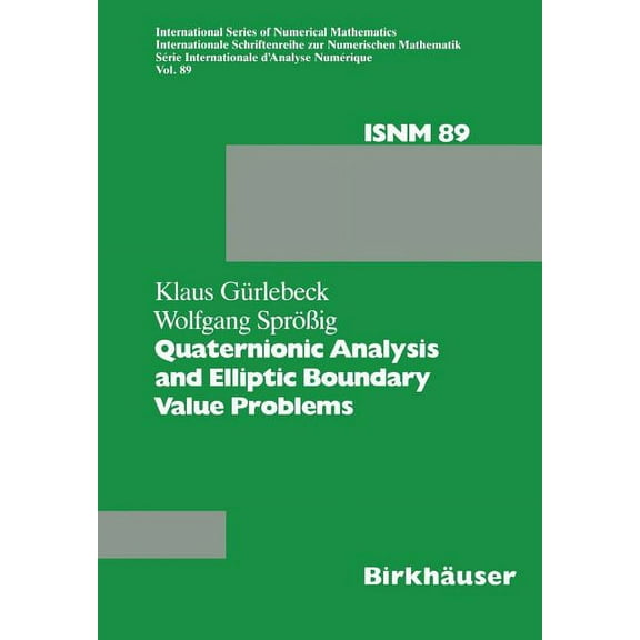 International Numerical Mathematics Quaternionic Analysis and Elliptic Boundary Value Problems, Book 89, (Paperback)