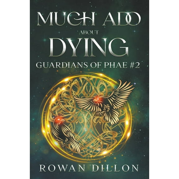 Guardians of the Phae Much Ado About Dying, Book 2, (Paperback)