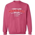 thumbnail image 2 of OXI Crewneck Sweatshirt - I Don’t Like Morning People, Basic Casual Sweatshirts for Men's and Women Fleece Sweatshirt Long Sleeve - Safety Pink Large, 2 of 2