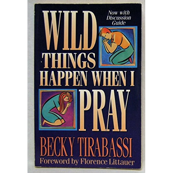 Pre-Owned Wild Things Happen When I Pray (Paperback) 0310549310 9780310549314