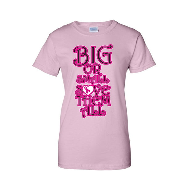 Shore Trendz Juniors Breast Cancer Awareness Big Or Small Save Them All T Shirt Walmart Com Walmart Com