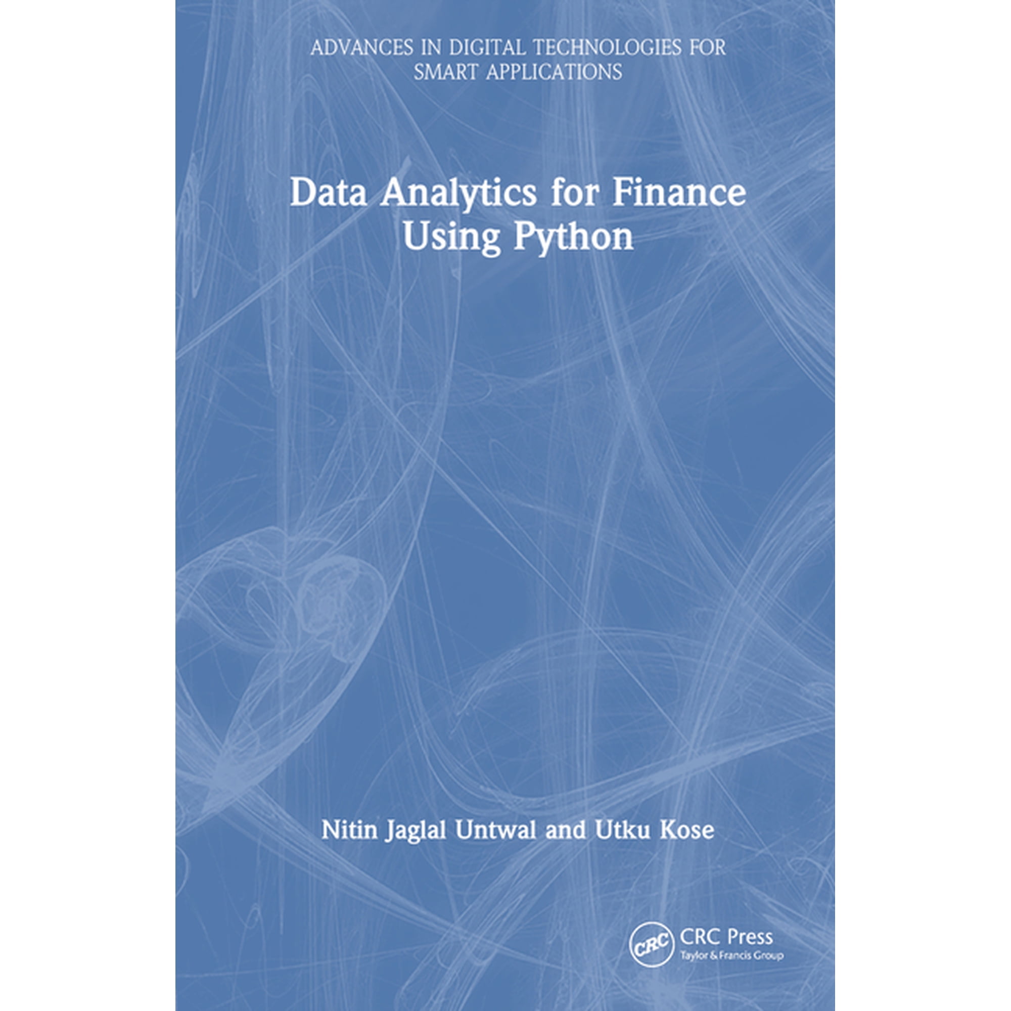 Advances in Digital Technologies for Sma Data Analytics for Finance Using Python (Hardcover)