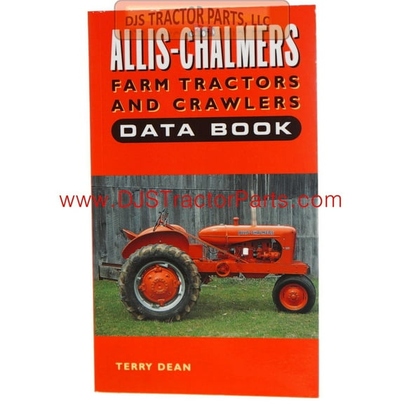 Allis Chalmers Farm Tractors And Crawlers Data Book - BK-074D