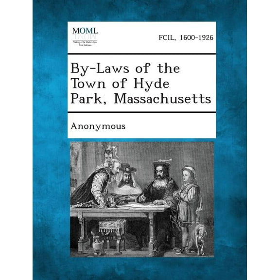 By-Laws of the Town of Hyde Park, Massachusetts (Paperback)