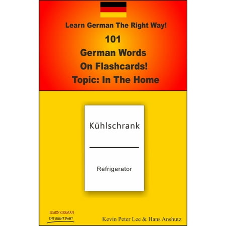 Learn German The Right Way! 101 German Words On Flashcards! Topic: In The Home - (Best Way To Learn German At Home)