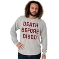 thumbnail image 5 of Death Before Disco Classic Quote Long Sleeve TShirt Men Women Brisco Brands X, 5 of 6