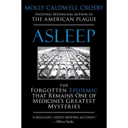 Pre-Owned Asleep: The Forgotten Epidemic that Remains One of Medicine s Greatest Mysteries (Paperback) 0425238733