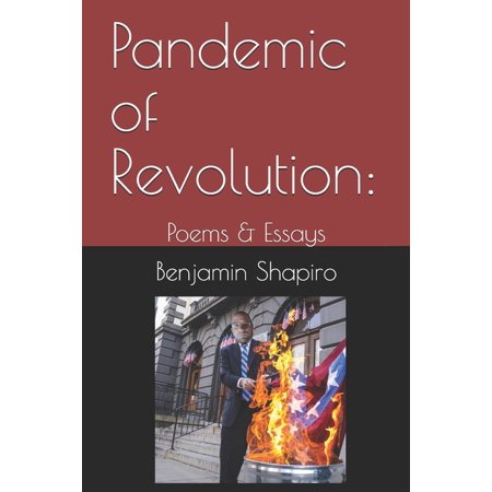 Pandemic of Revolution: : Poems & Essays (Paperback)