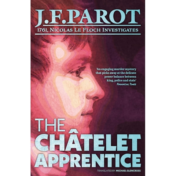 Pre-Owned The Châtelet Apprentice: Nicolas Le Floch Investigation #1 (Paperback) 1906040060 9781906040062