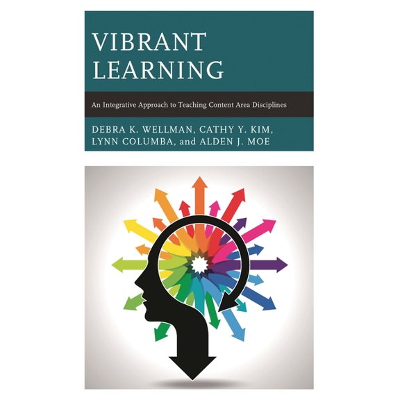 Vibrant Learning: An Integrative Approach to Teaching Content Area Disciplines, (Hardcover)