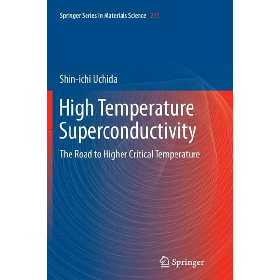 Springer Materials Science High Temperature Superconductivity: The Road to Higher Critical Temperature, Book 213, (Paperback)
