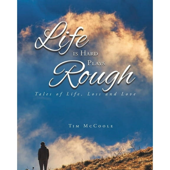 Life is Hard Plays Rough, (Paperback)