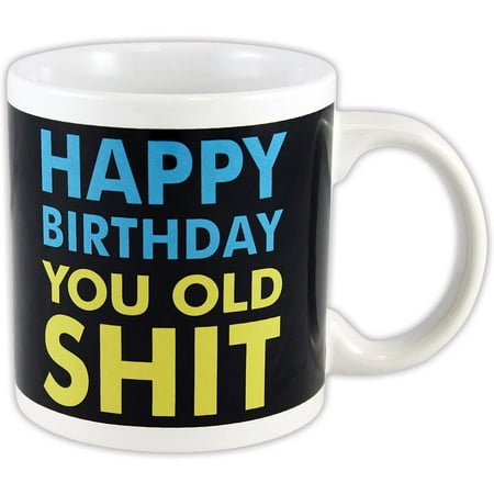 Jumbo Coffee - Happy Birthday You Old Sh*t Mug - Getting Older Fun Jumbo Ceramic Coffee Cup