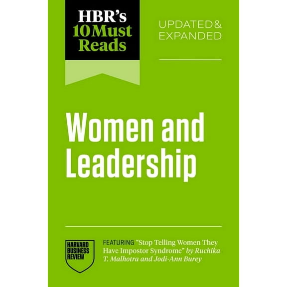 HBR's 10 Must Reads Hbr's 10 Must Reads on Women and Leadership, Updated and Expanded (Featuring Stop Telling Women They Have Impostor Syndr, (Paperback)