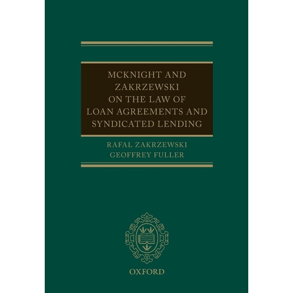 McKnight and Zakrzewski on the Law of Loan Agreements and Syndicated Lending, (Paperback)
