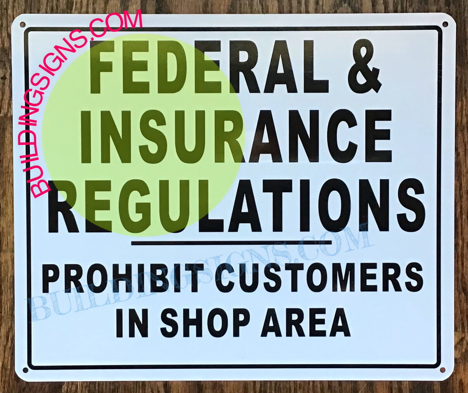 FEDERAL & INSURANCE REGULATIONS SIGN (10X12,WHITE,ALUMINUM)ref15822