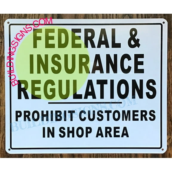 FEDERAL & INSURANCE REGULATIONS SIGN (10X12,WHITE,ALUMINUM)-ref15822