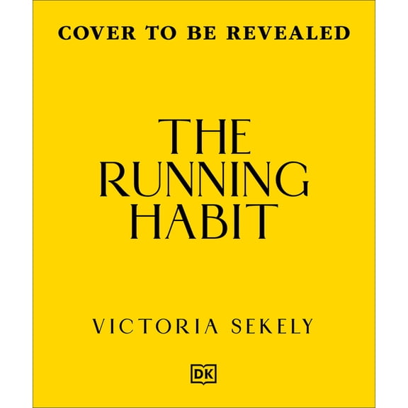 Sports Habits The Running Habit: Learn to Run, Get Into the Habit, (Paperback)