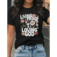 thumbnail image 2 of Women Christian T-Shirt Living Proof of a Loving God Graphic Shirt Casual Crew Neck Top, 2 of 6