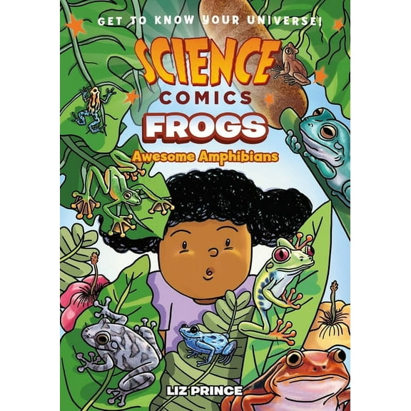 Science Comics Science Comics: Frogs: Awesome Amphibians, (Hardcover)