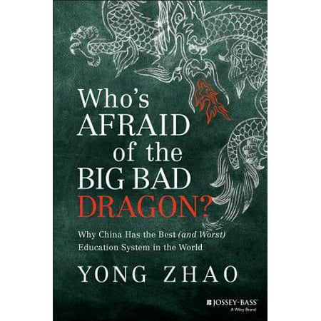 Who's Afraid of the Big Bad Dragon? : Why China Has the Best (and Worst) Education System in the (Finland Best Education System)