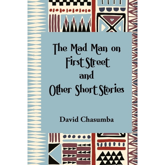 The Mad Man on First Street and Other Short Stories, (Paperback)