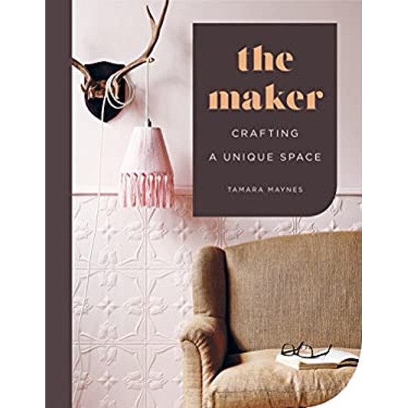 Pre-Owned The Maker: Crafting a Unique Space (Hardcover) 1419727214 9781419727214