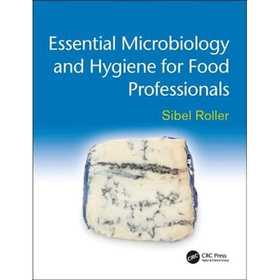 Pre-Owned Essential Microbiology and Hygiene for Food Professionals, (Paperback)