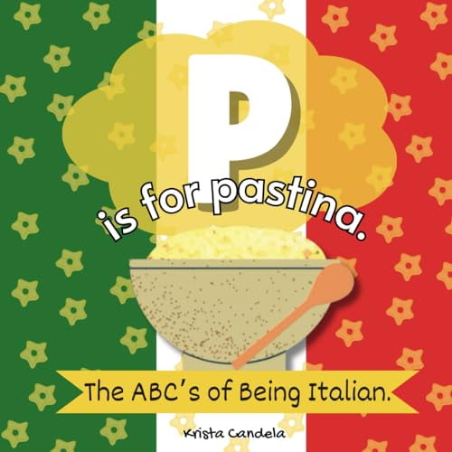 Pre-Owned P Is For Pastina: The ABCs Of Being Italian, 9798864672150, , Paperback,