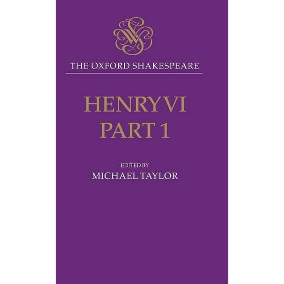 The ^Aoxford Shakespeare Henry VI, Part One, (Hardcover)