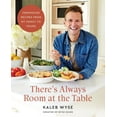 thumbnail image 2 of There's Always Room at the Table: Farmhouse Recipes from My Family to Yours, (Hardcover), 2 of 2