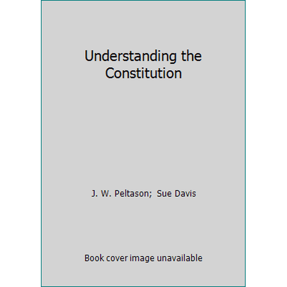 Pre-Owned Understanding the Constitution (Paperback) 0155071920 9780155071926
