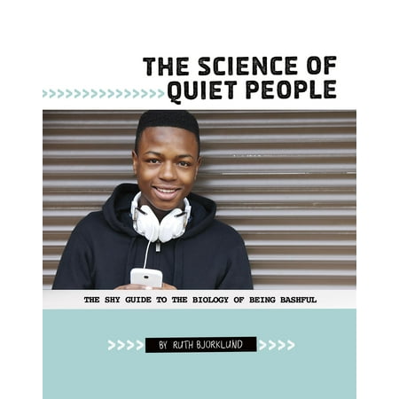 The Science of Quiet People : The Shy Guide to the Biology of Being (Best Careers For Shy People)