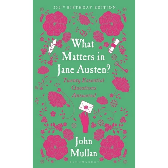 What Matters in Jane Austen?: Twenty Essential Questions Answered, (Hardcover)