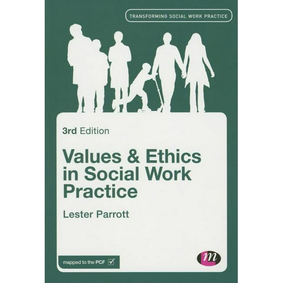 Transforming Social Work Practice Values and Ethics in Social Work Practice, (Paperback)