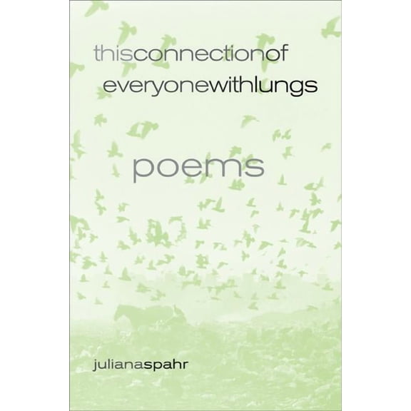 New California Poetry: This Connection of Everyone with Lungs : Poems (Series #15) (Edition 1) (Paperback)