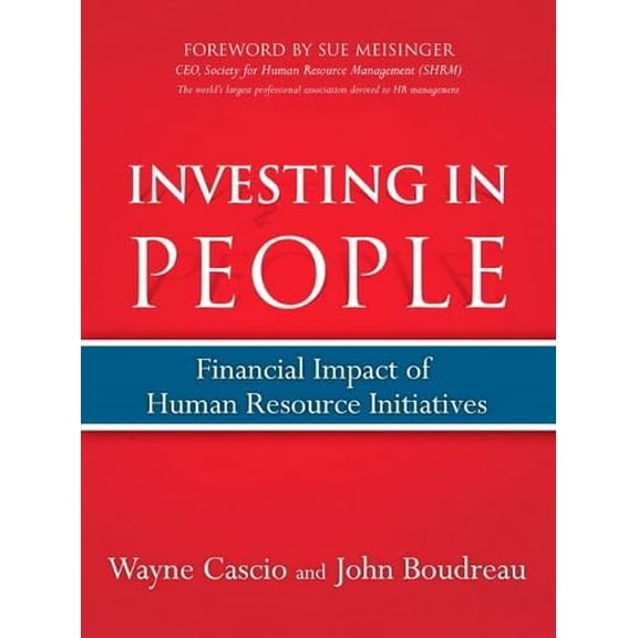 Pre-Owned Investing in People: Financial Impact of Human Resource Initiatives, 9780132394116, 0132394111, Hardcover, 1 edition