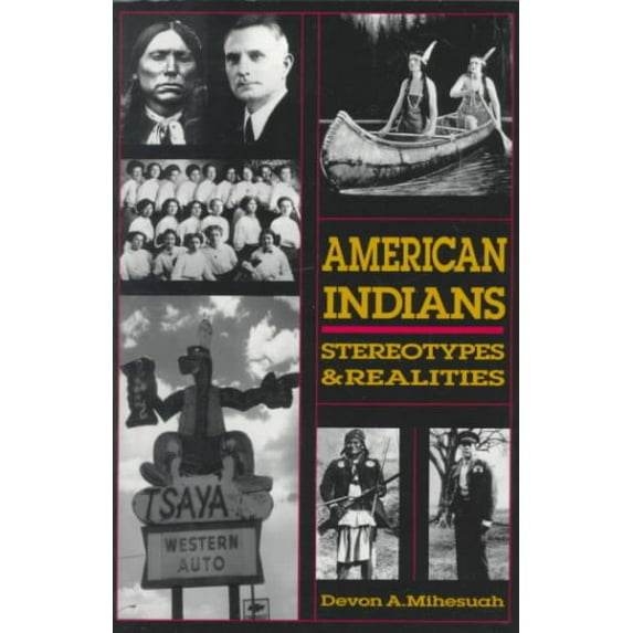 Pre-Owned American Indians: Sterotypes & Realities (Paperback) 0932863221 9780932863225