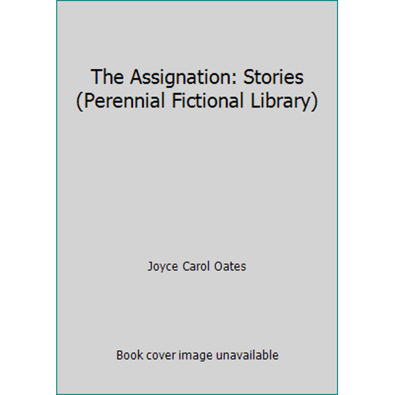 Pre-Owned The Assignation: Stories (Perennial Fictional Library) (Paperback) 0060972467 9780060972462